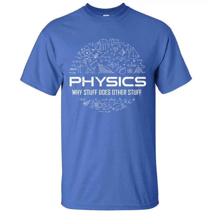 Funny Physics Physics Science Physicist Physics Humor Tall T-Shirt