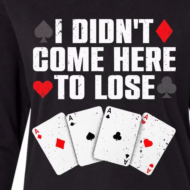 Funny Poker Player Design For Men Women Gamblers Poker Lover Womens Cotton Relaxed Long Sleeve T-Shirt