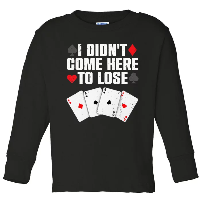 Funny Poker Player Design For Men Women Gamblers Poker Lover Toddler Long Sleeve Shirt