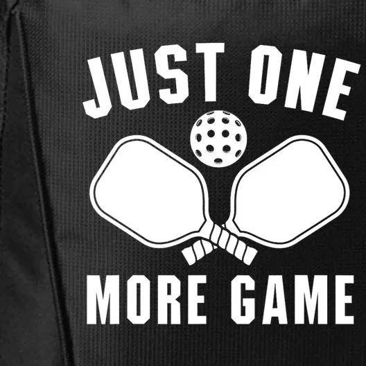 Funny Pickleball Player Just One More Game Pickleballers Best Gift City Backpack