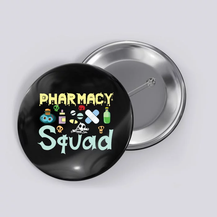 Funny Pills Pharmacist Pharmacy Squad Halloween Costume Button