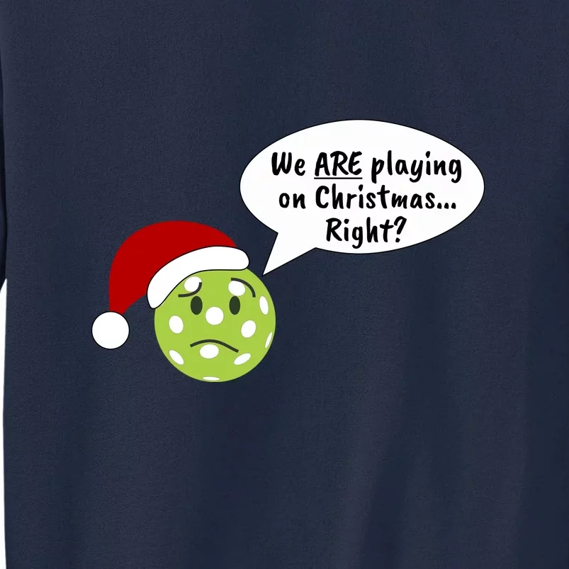 Fun Pickleball | Pickleball Christmas | Pickleball Holiday | Great Pickleball Tall Sweatshirt