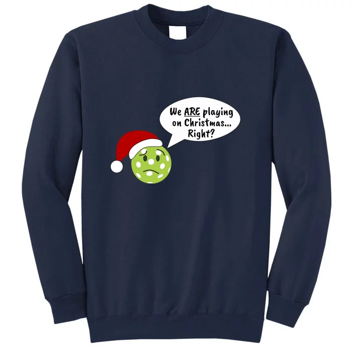 Fun Pickleball | Pickleball Christmas | Pickleball Holiday | Great Pickleball Tall Sweatshirt