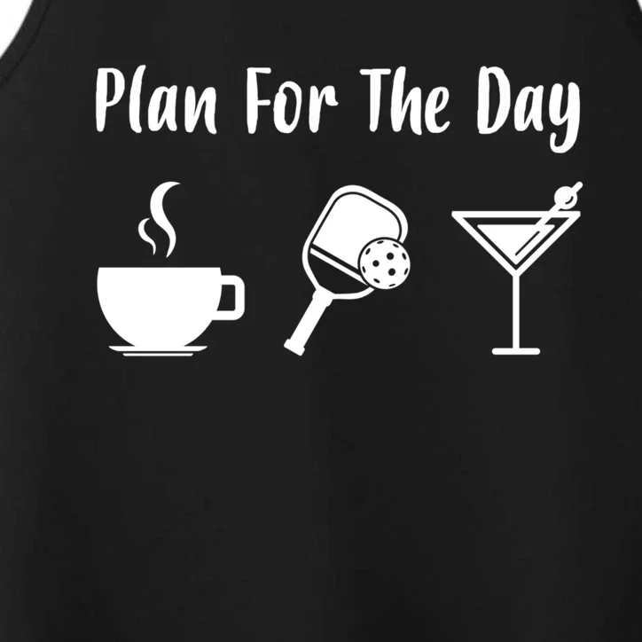 Funny Pickleball Plan For The Day Pickleball Coffee Martini Gift Performance Tank