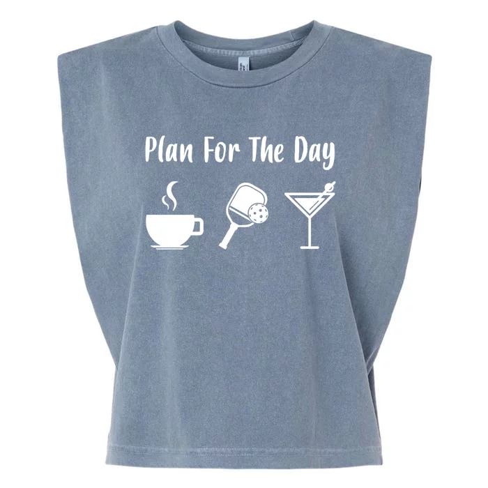 Funny Pickleball Plan For The Day Pickleball Coffee Martini Gift Garment-Dyed Women's Muscle Tee