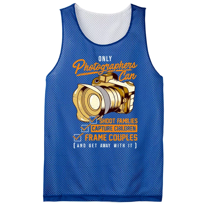 Funny Photographers Photography Camera Sayings Quote Gift Mesh Reversible Basketball Jersey Tank