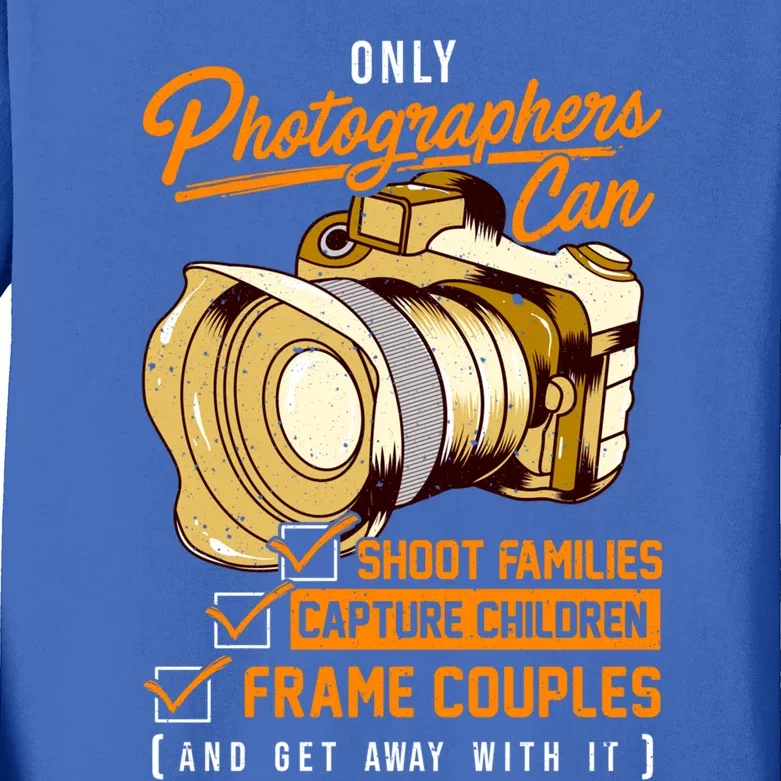 Funny Photographers Photography Camera Sayings Quote Gift Kids Long Sleeve Shirt