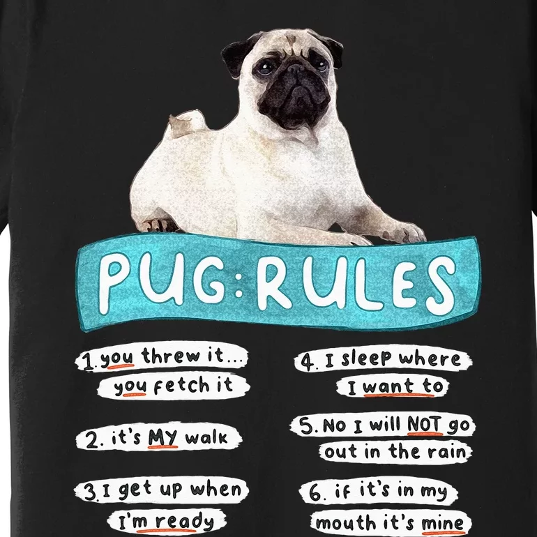 Funny Pug Pug Rules Pug Lover Pug Owner Premium T-Shirt