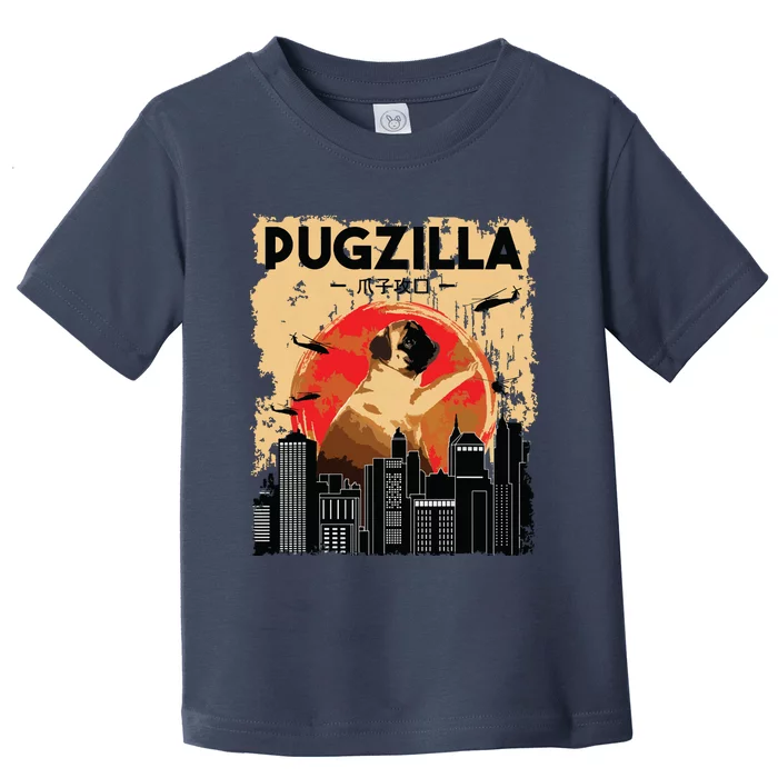 Funny Pug Pugzilla Funny Dog Pug Lover Pug Owner Pug Toddler T-Shirt