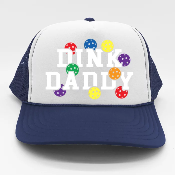 Funny Pickleball Pun For Pickleball Players Dink Daddy Gift Trucker Hat