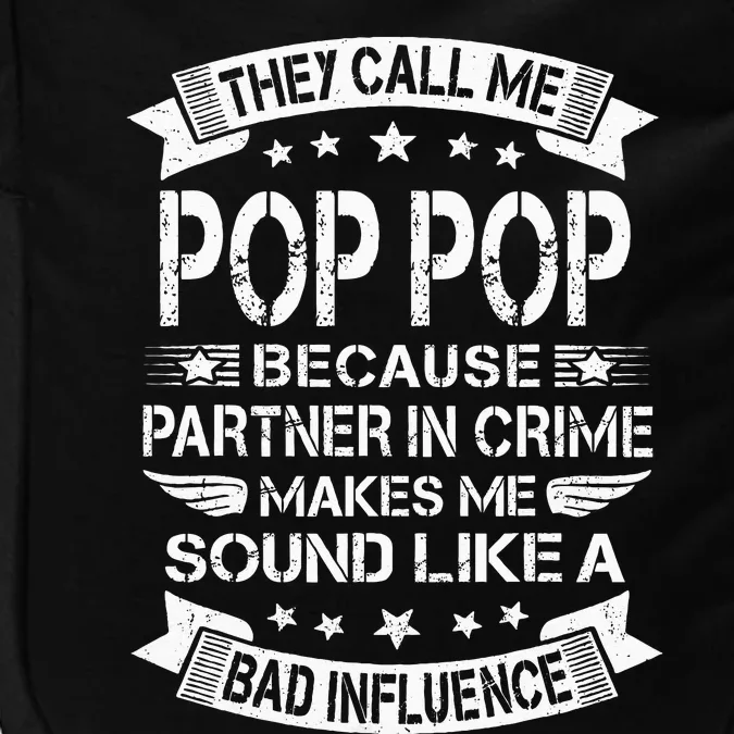 Funny Pop Pop Pop Pop Partner In Crime Dad Fathers Day Impact Tech Backpack