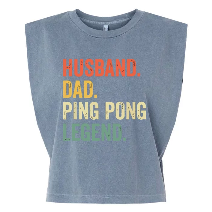 Funny Ping Pong Husband Dad Table Tennis Legend Vintage Garment-Dyed Women's Muscle Tee