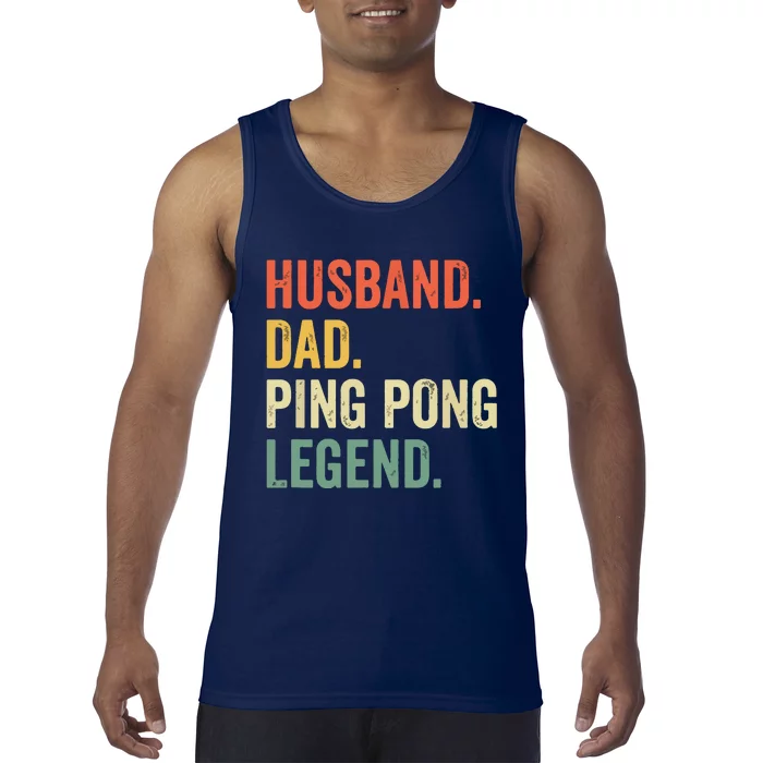 Funny Ping Pong Husband Dad Table Tennis Legend Vintage Tank Top