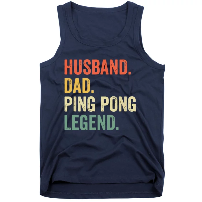 Funny Ping Pong Husband Dad Table Tennis Legend Vintage Tank Top