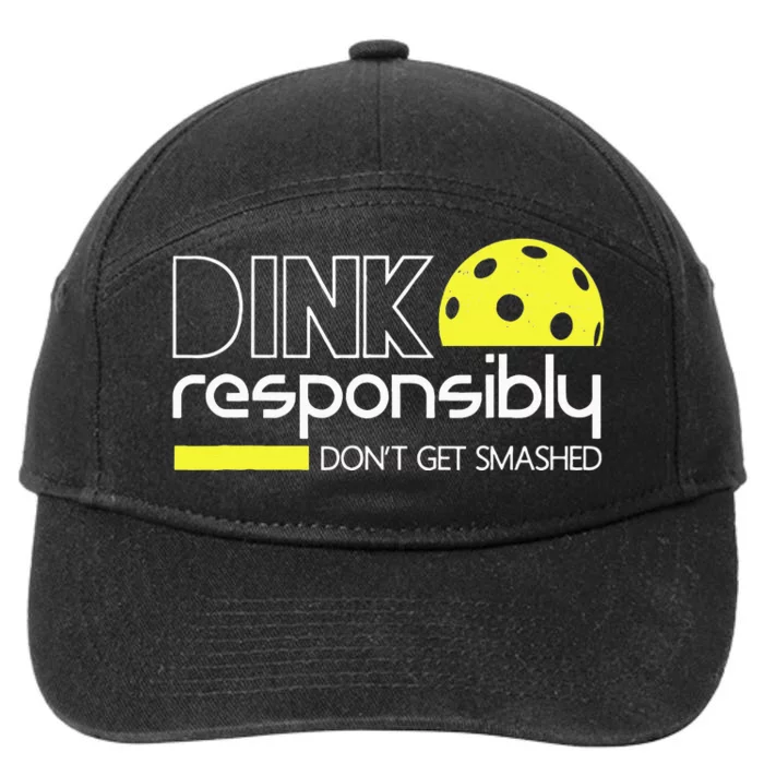 Funny Pickleball Player Dink Responsibly Don't Get Smashed 7-Panel Snapback Hat