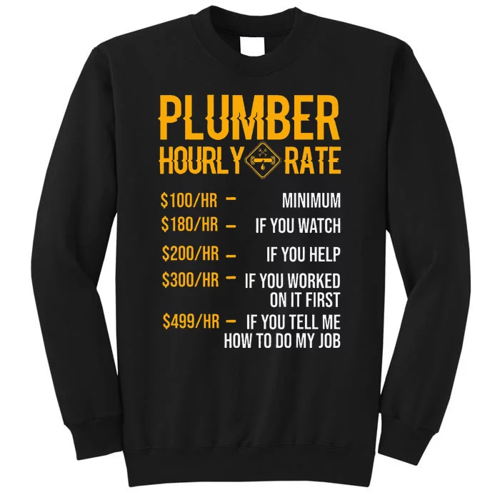 Funny Plumber Plumber Hourly Rate Plumber Tall Sweatshirt