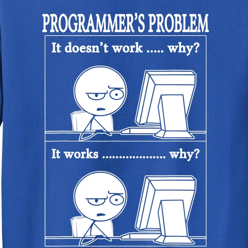 Funny Programmers Problem Fun Developer Gift Tall Sweatshirt