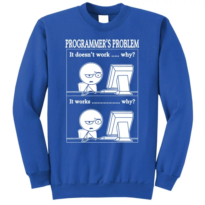 Funny Programmers Problem Fun Developer Gift Tall Sweatshirt