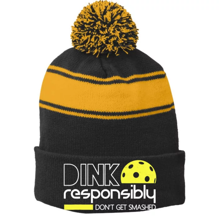 Funny Pickleball Player Dink Responsibly Don't Get Smashed Stripe Pom Pom Beanie