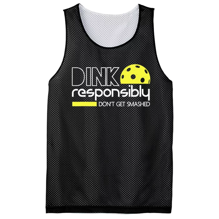 Funny Pickleball Player Dink Responsibly Don't Get Smashed Mesh Reversible Basketball Jersey Tank