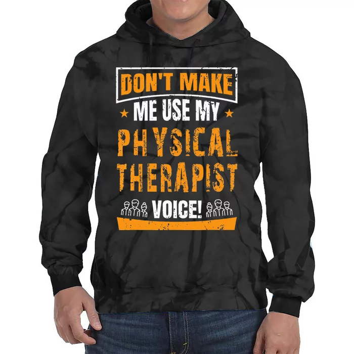 Funny PT Physical Therapy Quote Gift Therapist Month Tie Dye Hoodie