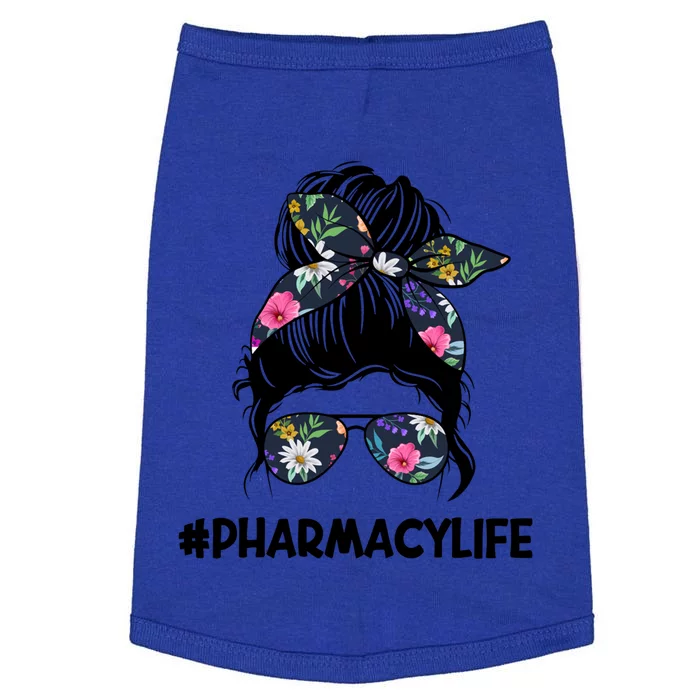 Funny Pharmacist Pharmacy Life Technician Tech Messy Bun Gift Doggie Tank