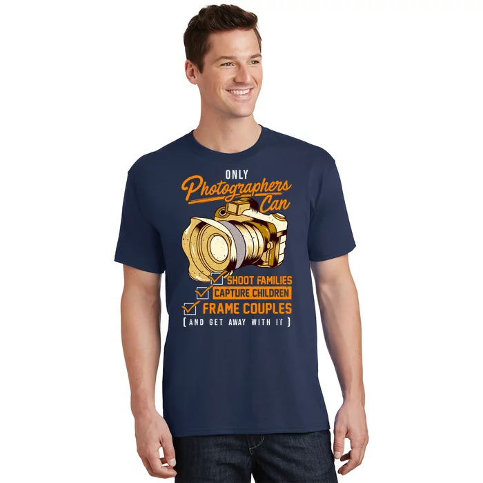 Funny Photographers Photography Camera Sayings Quote T-Shirt