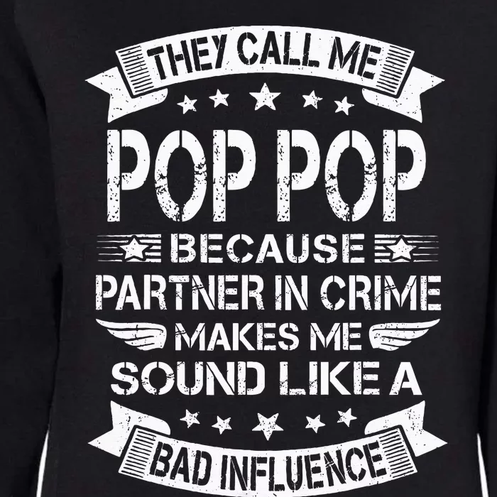 Funny Pop Pop Partner In Crime Dad Fathers Day Womens California Wash Sweatshirt