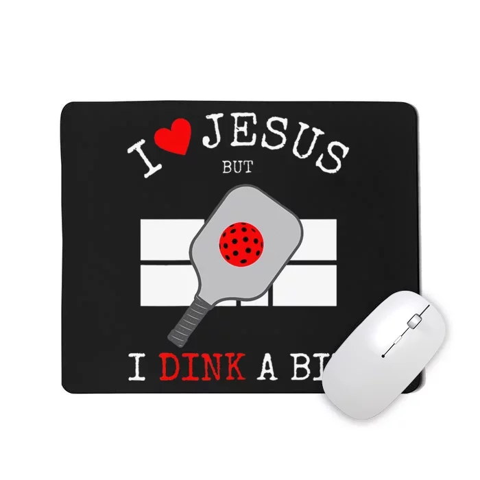 Funny Pickleball Player Pickleball Gift I Dink A Bit Mousepad