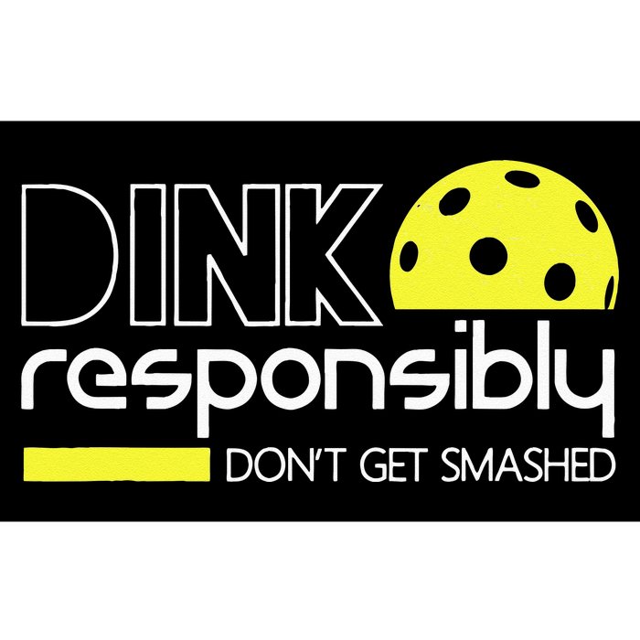 Funny Pickleball Player Dink Responsibly Dont Get Smashed Bumper Sticker