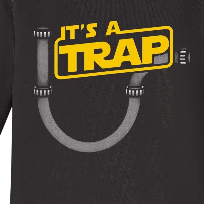 Funny Plumbing Plumber It's A Trap Baby Long Sleeve Bodysuit