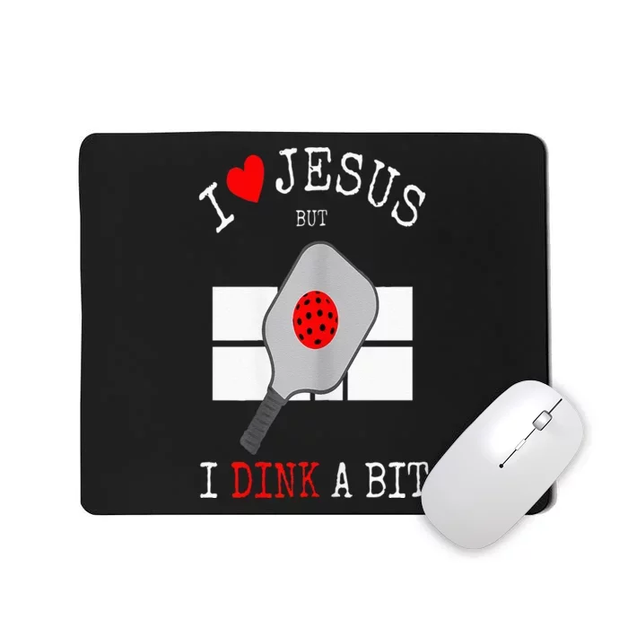 Funny Pickleball Player Pickleball Gift I Dink A Bit Mousepad