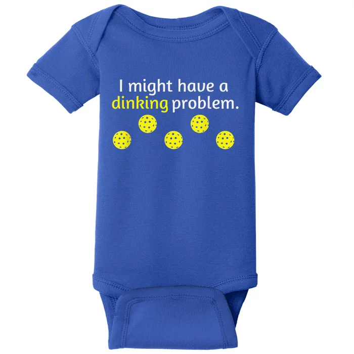 Funny Pickleball Player Lover Dinking Problem Baby Bodysuit