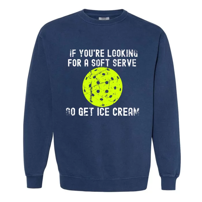 Funny Pickleball Pun For Pickleball Player Game Day Garment-Dyed Sweatshirt