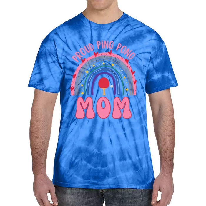 Funny Ping Pong Table Tennis Proud Ping Pong Mom Rainbow Gift Tie-Dye T-Shirt