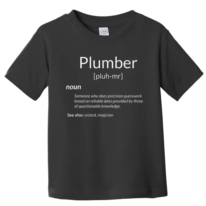 Funny Plumbing Plumber Definition Toddler T-Shirt