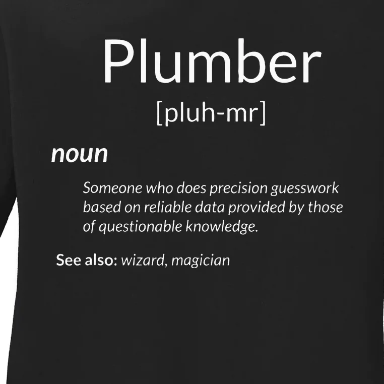 Funny Plumbing Plumber Definition Ladies Long Sleeve Shirt