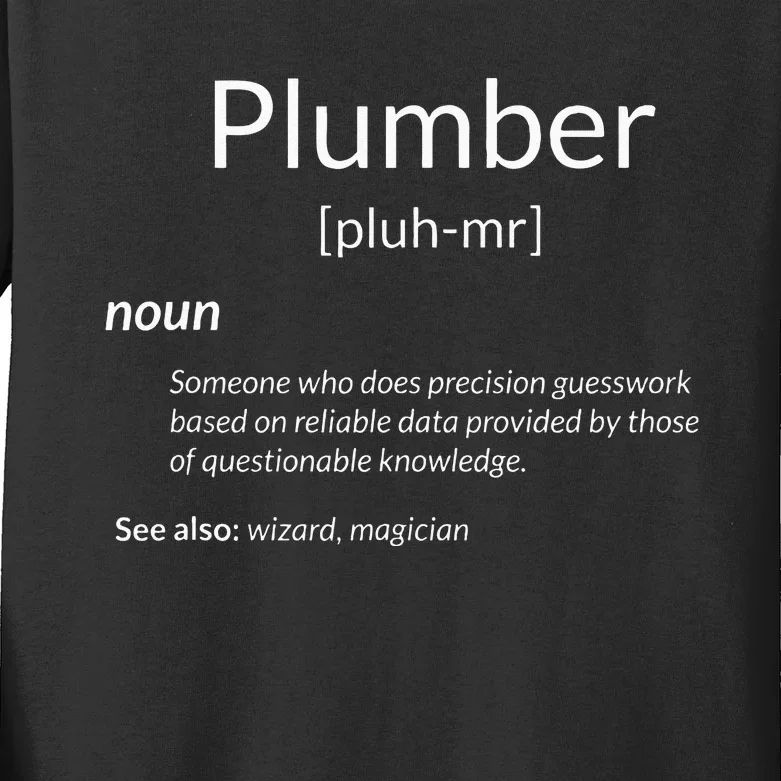 Funny Plumbing Plumber Definition Kids Long Sleeve Shirt