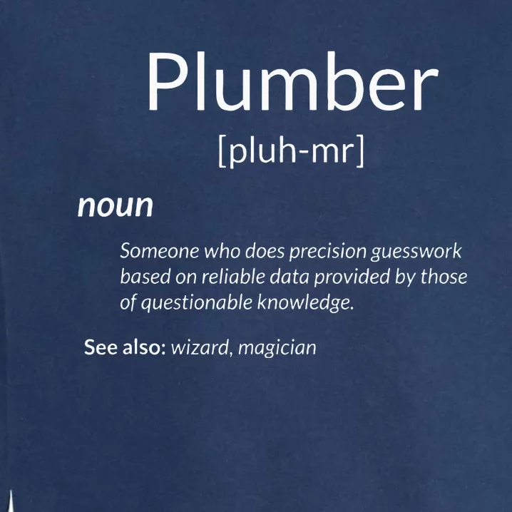 Funny Plumbing Plumber Definition Garment-Dyed Sweatshirt