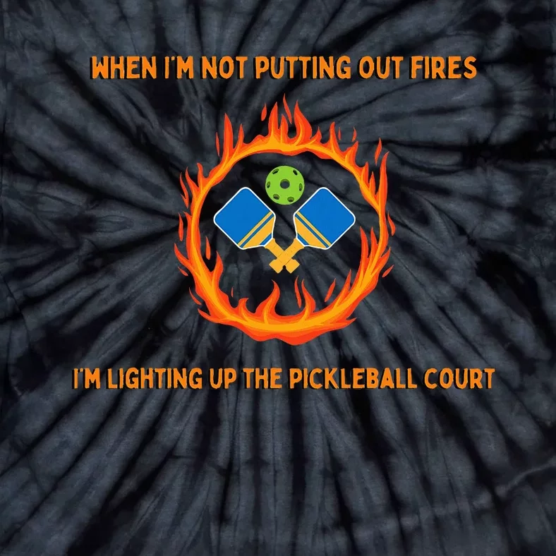 FirefighterS Pickleball Passion Putting Out Fires Tie-Dye T-Shirt