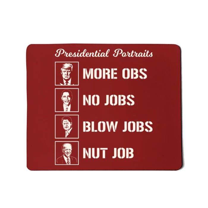 Funny Presidential Portraits Trump More Jobs Mousepad