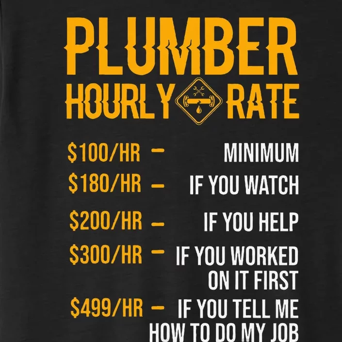 Funny Plumber Plumber Hourly Rate Plumber ChromaSoft Performance T-Shirt