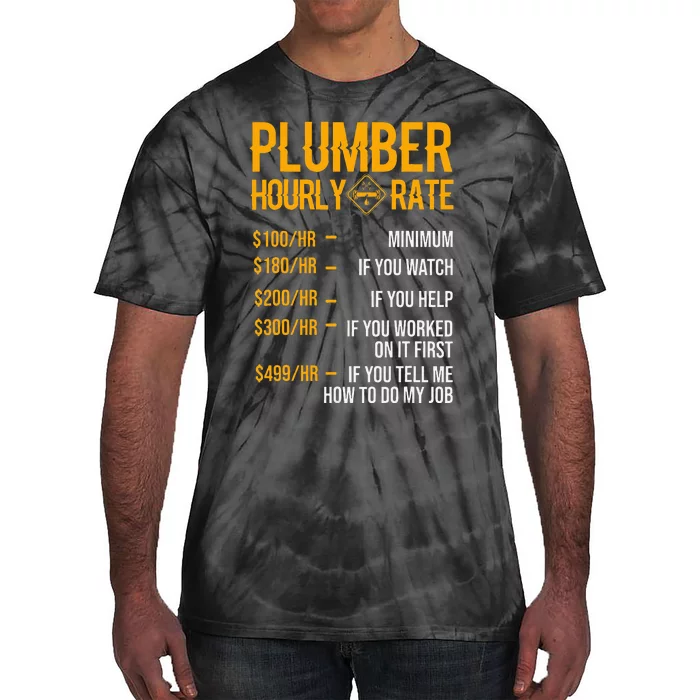 Funny Plumber Plumber Hourly Rate Plumber Tie-Dye T-Shirt