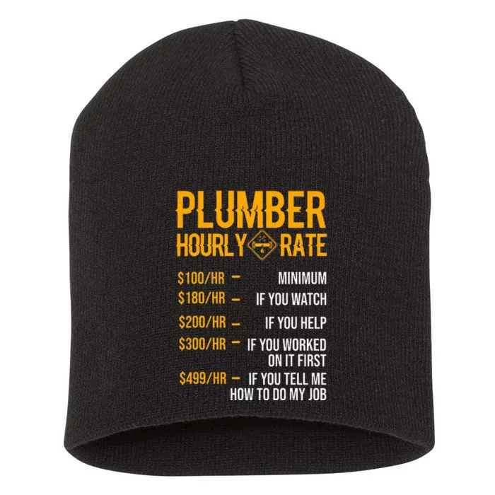 Funny Plumber Plumber Hourly Rate Plumber Short Acrylic Beanie