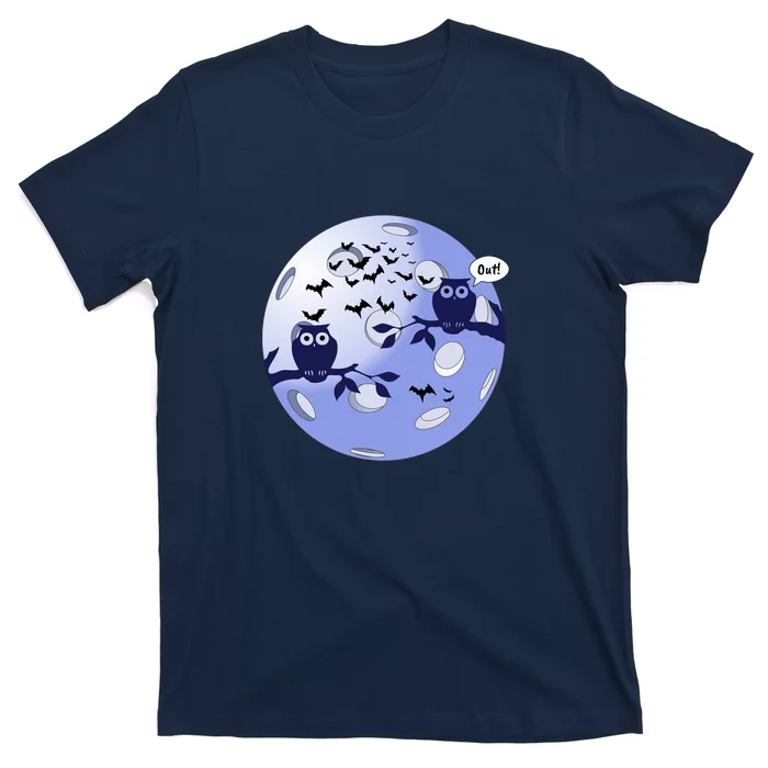 Fun Pickleball | Pickleball Owls | Pickleball Moon | Pickleball Out T-Shirt