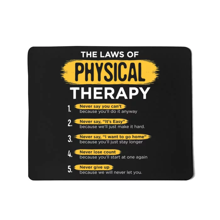 Funny PT Physical Therapy Gift Therapist Month TShirt Mousepad