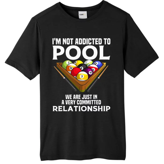 Funny Pool Player Gift For Men Cool Addicted To Billiards ChromaSoft Performance T-Shirt