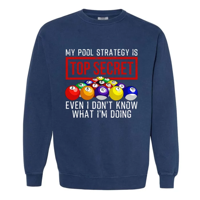 Funny Pool Player Billiards Gift For Men Women Game Play Garment-Dyed Sweatshirt