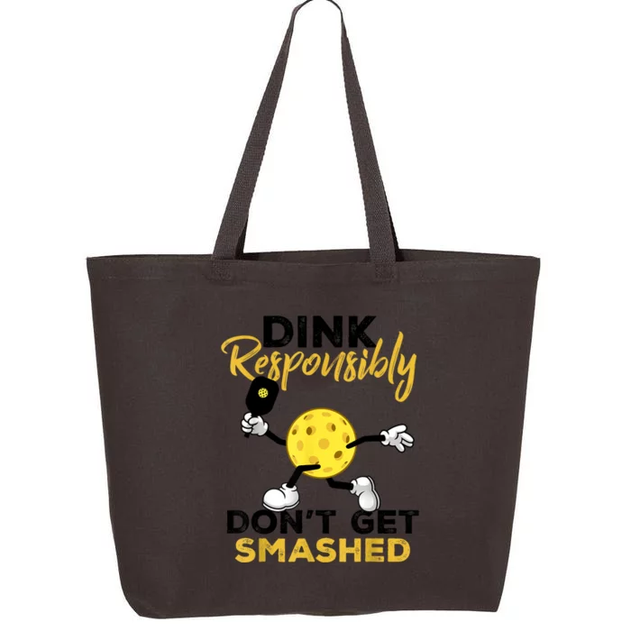 Funny Pickleball Player Dink Responsibly Dont Get Smashed Gift 25L Jumbo Tote