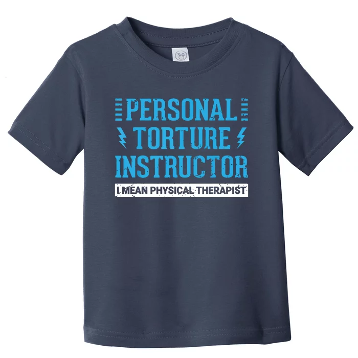 Funny PT Physical Therapist Gift Therapy Month Toddler T-Shirt